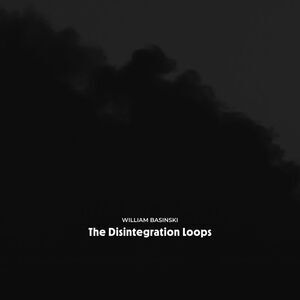 William Basinski - The Disintegration Loops (Arcadia Archive Edition)  COMPACT